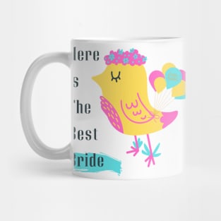 Here is thé best bride... Bride & wedding team Mug